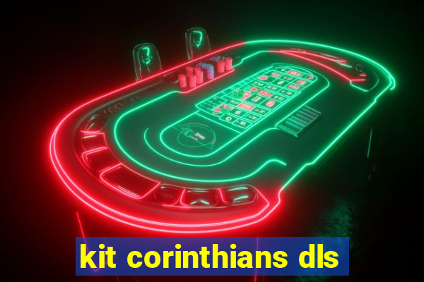 kit corinthians dls